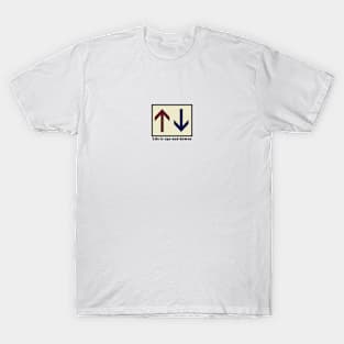 Life is Ups and Downs T-Shirt